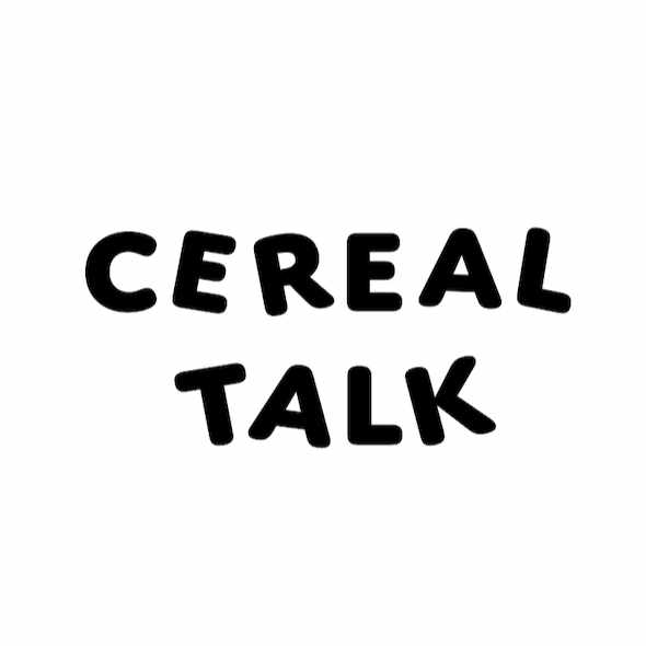 CEREAL TALK（シリアルトーク）