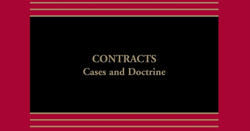 LLMノート　Contracts: Cases and Doctrine [Connected Casebook] (Aspen Casebook) 6th Edition