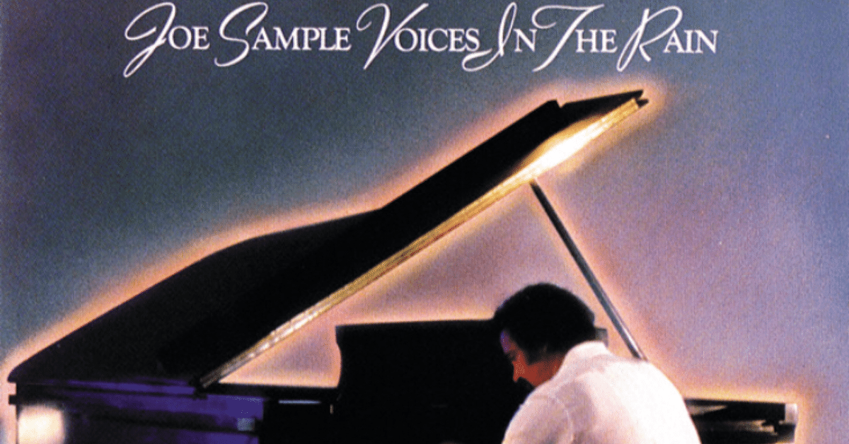 Joe Sample. Voices in the rain (1981)｜ジャズバード