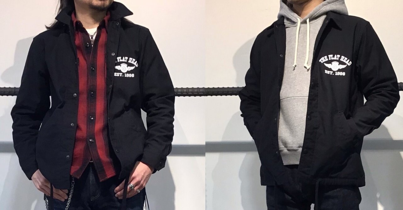FLAT HEAD 大阪店】~新作コーチジャケットのスタイリング FLAT HEAD 大阪店】~新作コーチジャケットのスタイリング