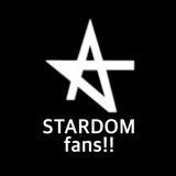 We are STARDOM Fans‼︎