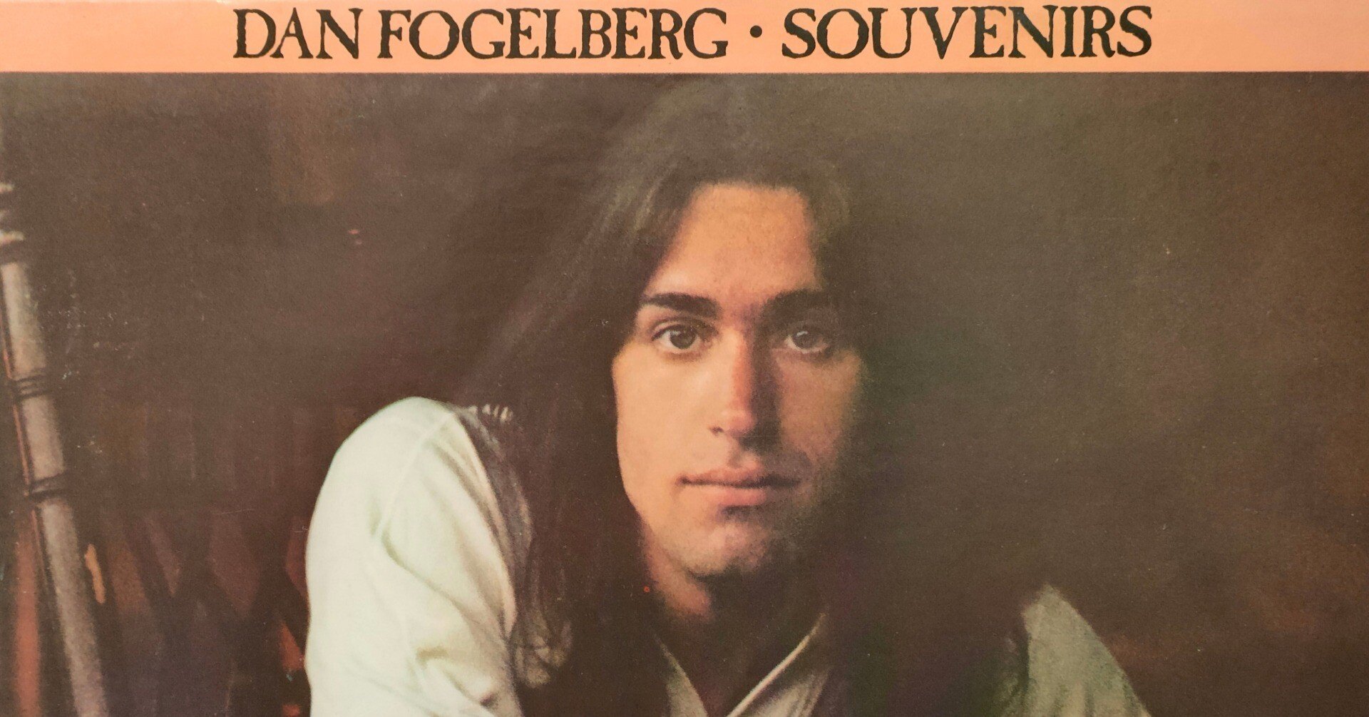 Souvenirs】(1974) Dan Fogelberg 純朴な