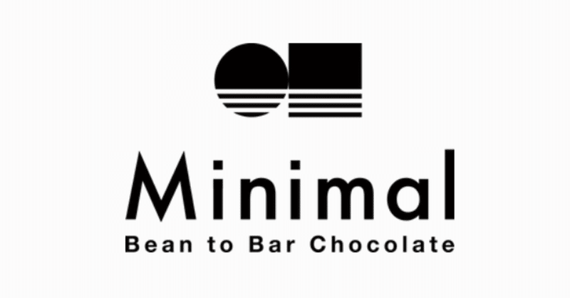 《マーケティングトレース》#3 Minimal - Bean to Bar Chocolate -