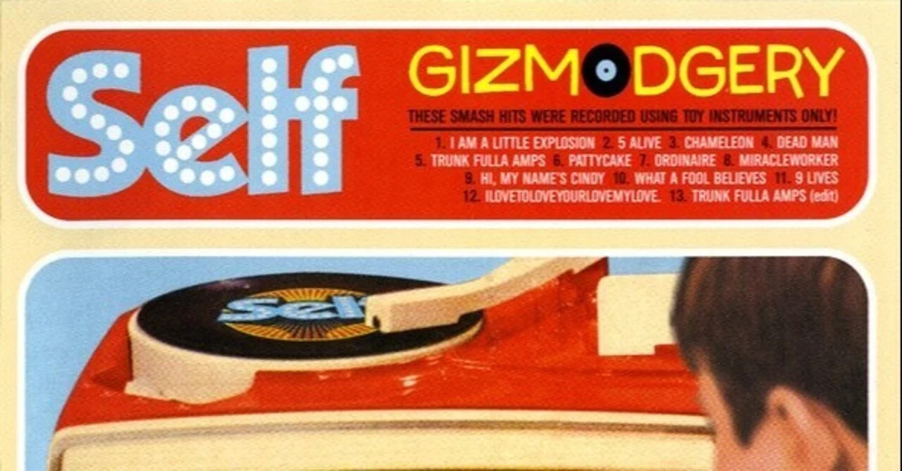 ぶっ壊れポップの妙技を聴け『Self - Gizmodgery(2000)』｜ワカスギさん。