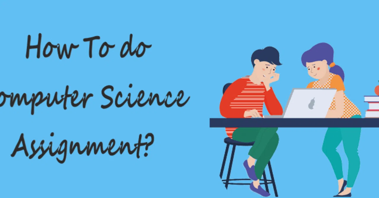 Assign Computer Science Example How To do Computer Science Assignment?|alisahwilson