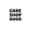 CAKE SHOP GOOD