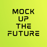 MockUpTheFuture