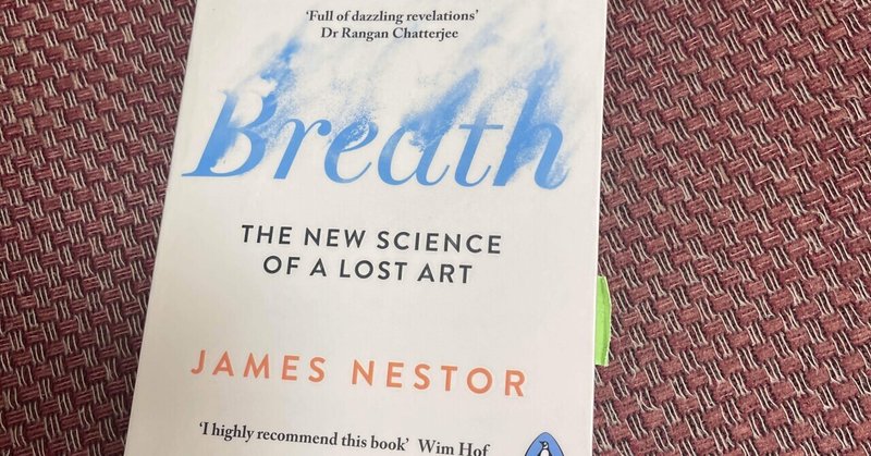Part 5-6 Breath: The New Science of a Lost Art / James Nestor の要約