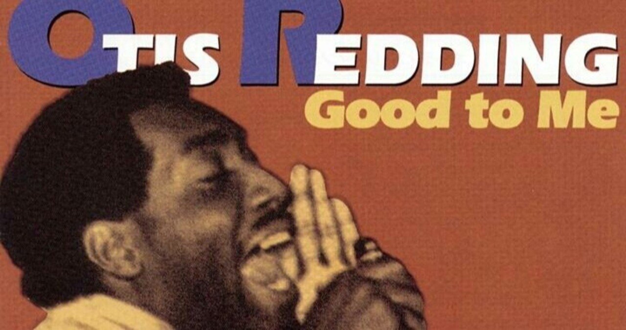 Otis Redding. Good to me: Recorded live at the Whiskey A Go