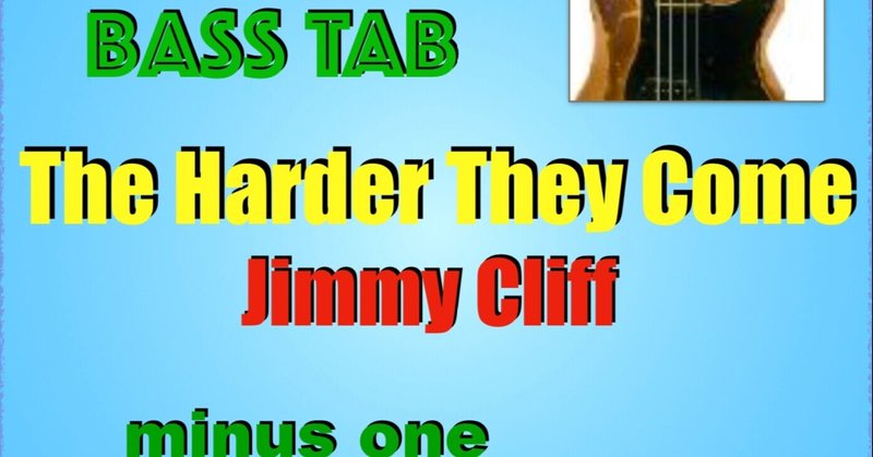 The Harder They Come/Jimmy Cliff/bass cover/tab/minus one