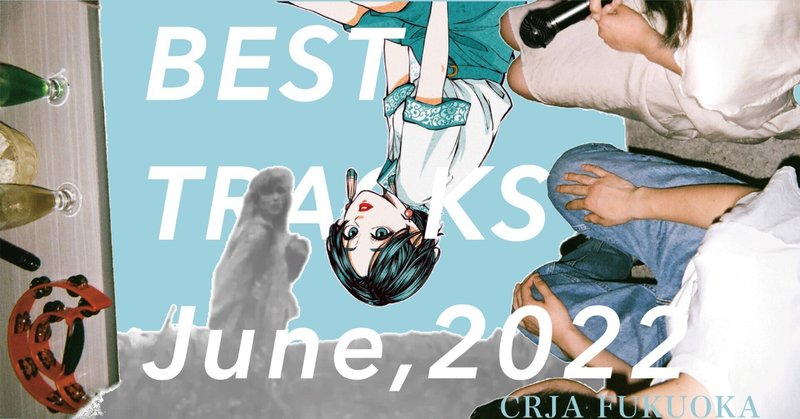 BEST TRACKS - June,2022