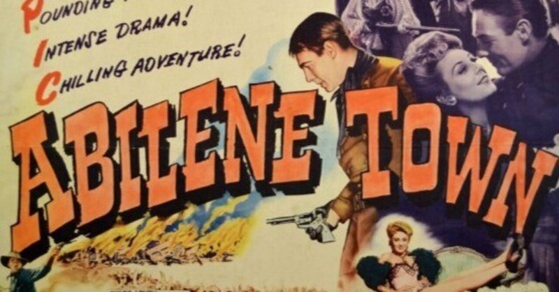 Abilene Town『静かなる対決』（1946年・ユナイト・エドウィン・L・マーティン）