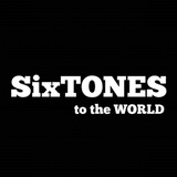 SixTONES  to the  WORLD