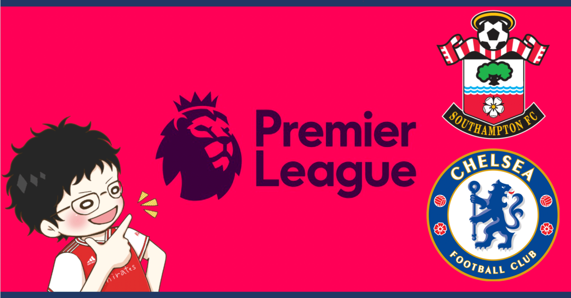 Catch Up Premier League 22 8 30 プレミアリーグ 第5節 サウサンプトン チェルシー ハイライト せこ まとめ記事用 Note