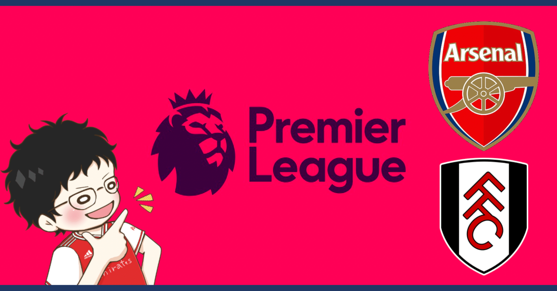 Catch Up Premier League 22 8 27 プレミアリーグ 第4節 アーセナル フラム ハイライト せこ まとめ記事用 Note