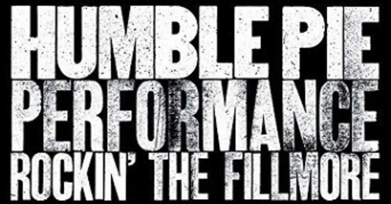 Humble Pie ｢Rockin' The Fillmore｣ (1971)｜音楽の杜