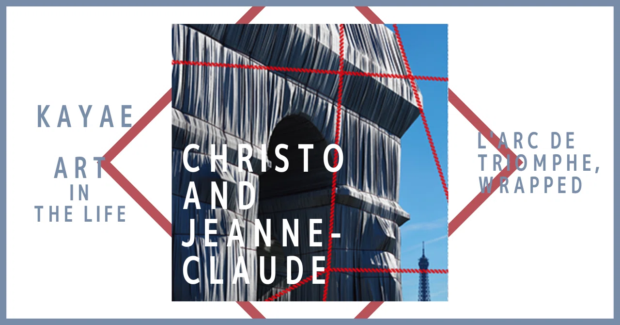 Christo and Jeanne-Claude 'L'Arc de Triomphe, Wrapped'｜KAYAE
