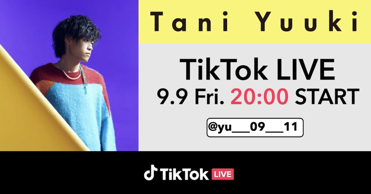 TikTok、今話題のアーティストTani YuukiのTikTok LIVEを9/9(金)20時に