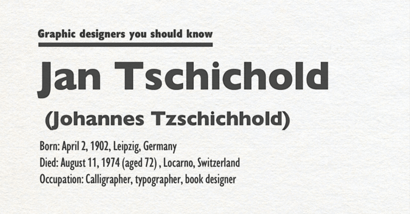 知っておきたいデザイナー№7: タイポグラフィーの巨匠、ヤン・チヒョルト