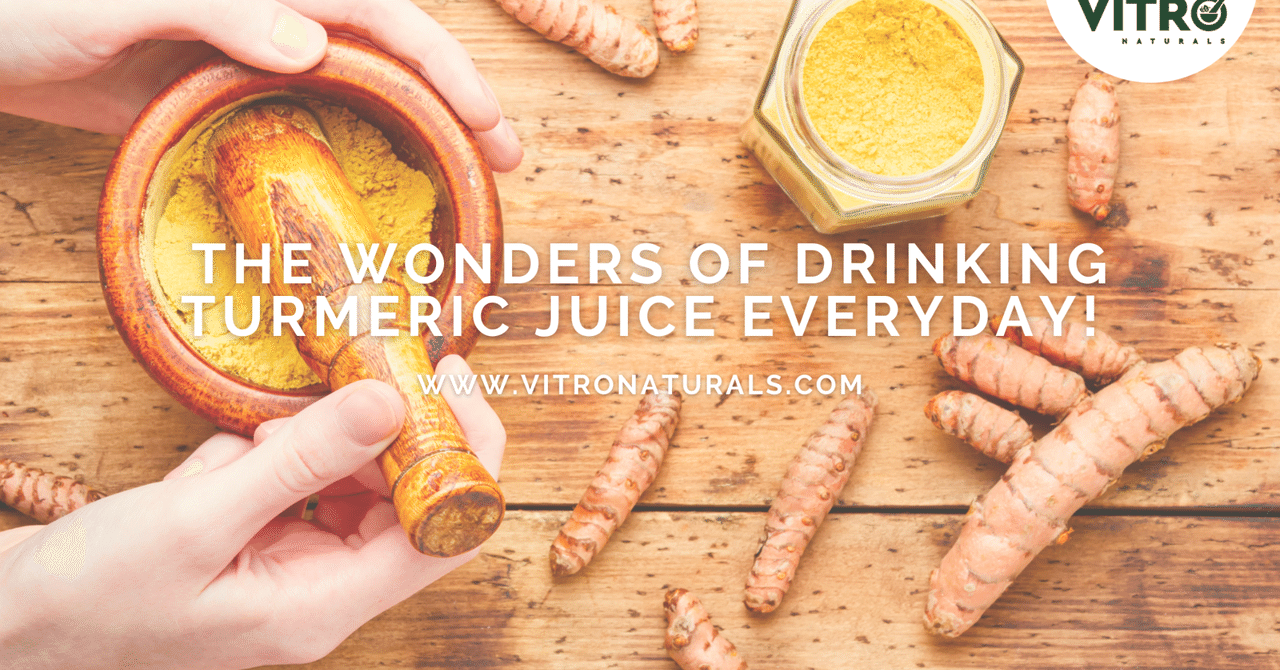 The Wonders Of Drinking Turmeric Juice Everyday!｜vitronaturalsindia｜note