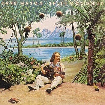 Dave Mason「Split Coconut」(1975)｜音楽の杜