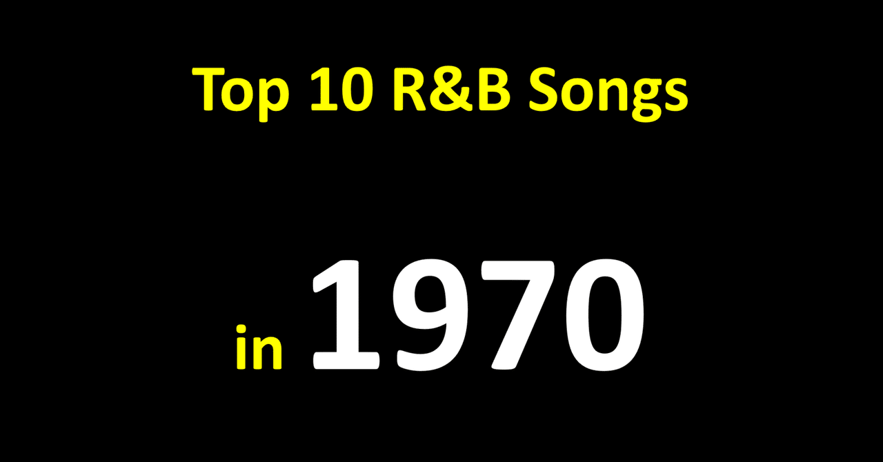 Top 10 R&B Songs in 1970｜GAVI