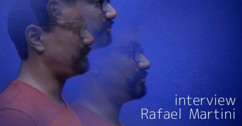 interview Rafael Martini：そもそもブラジルの音楽はシステムから外れた方法で作られている