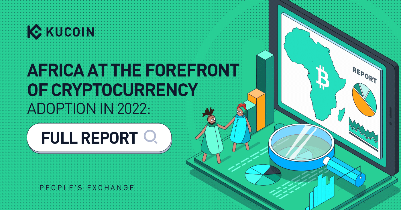 2022年、暗号通貨導入の最前線に立つアフリカ：フルレポート｜KuCoin（クーコイン）