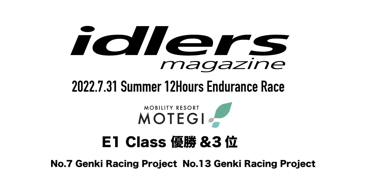 2022.7.31 idlers Games 12H Genki Racing Projectの一日｜idlers