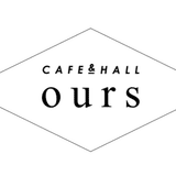 CAFE &HALL ours