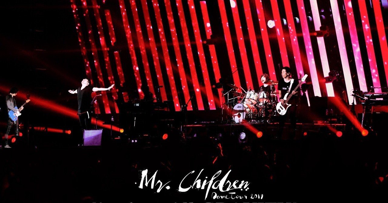 ミスチル　コンサートビデオ 2本 Mr.Children 平成最後のLIVE・コンサートをレポート！ Mr