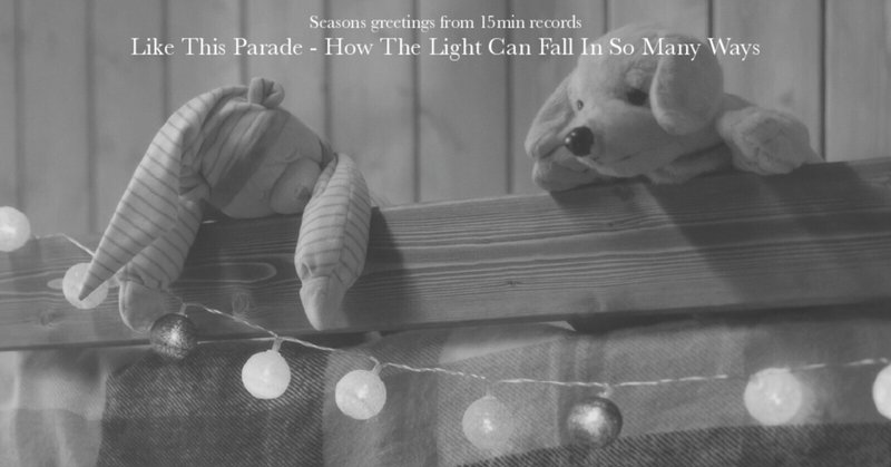 Like This Parade - How The Light Can Fall In So Many Ways☃️❄️