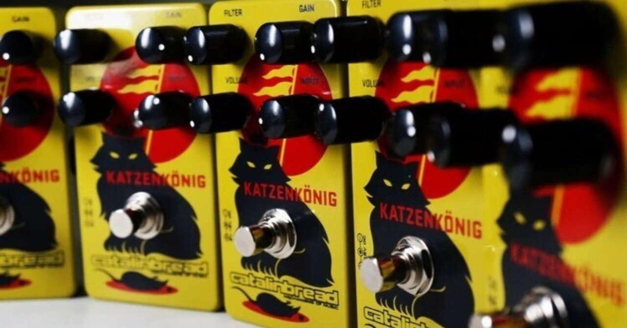 トーンベンダーMKII×RAT=！？ CATALINBREAD KATZENKONIG！｜Lep