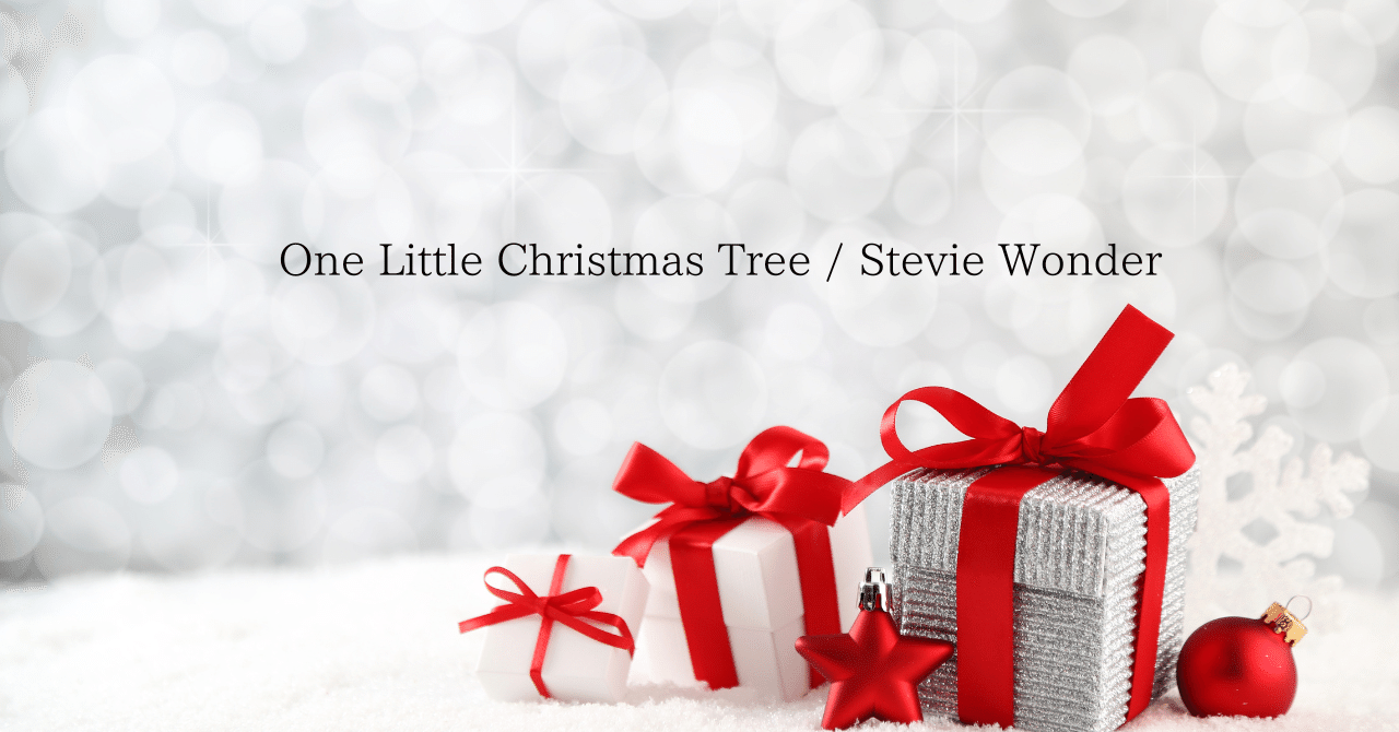 One Little Christmas Tree / Stevie Wonder｜saitohkenji｜note