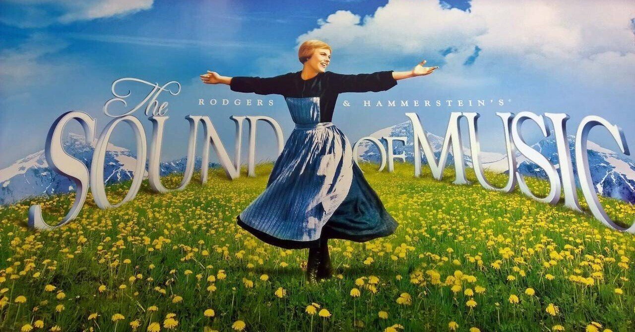 映画「サウンド・オブ・ミュージック」の挿入歌「すべての山に登れ」こそ、まさに教育の目的と方法を説いた名曲|江島 達也/対州屋 映画「サウンド・オブ・ミュージック」の挿入歌「すべての山に登れ」こそ、まさに教育の目的と方法を説いた名曲|江島 達也/対州屋