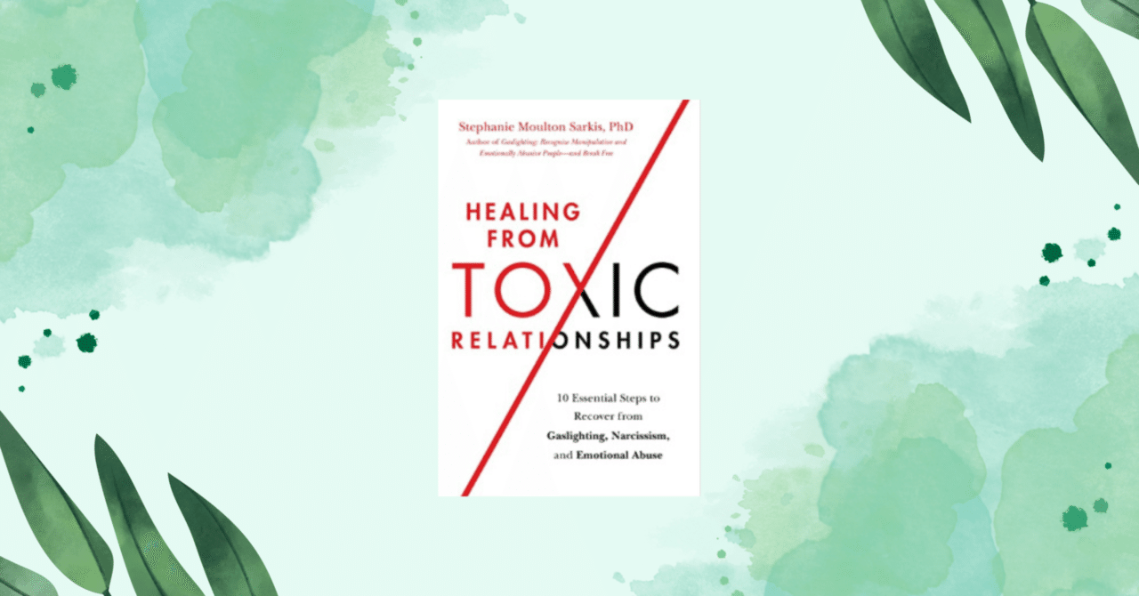 Healing from Toxic relationships｜Minakoara0823｜note