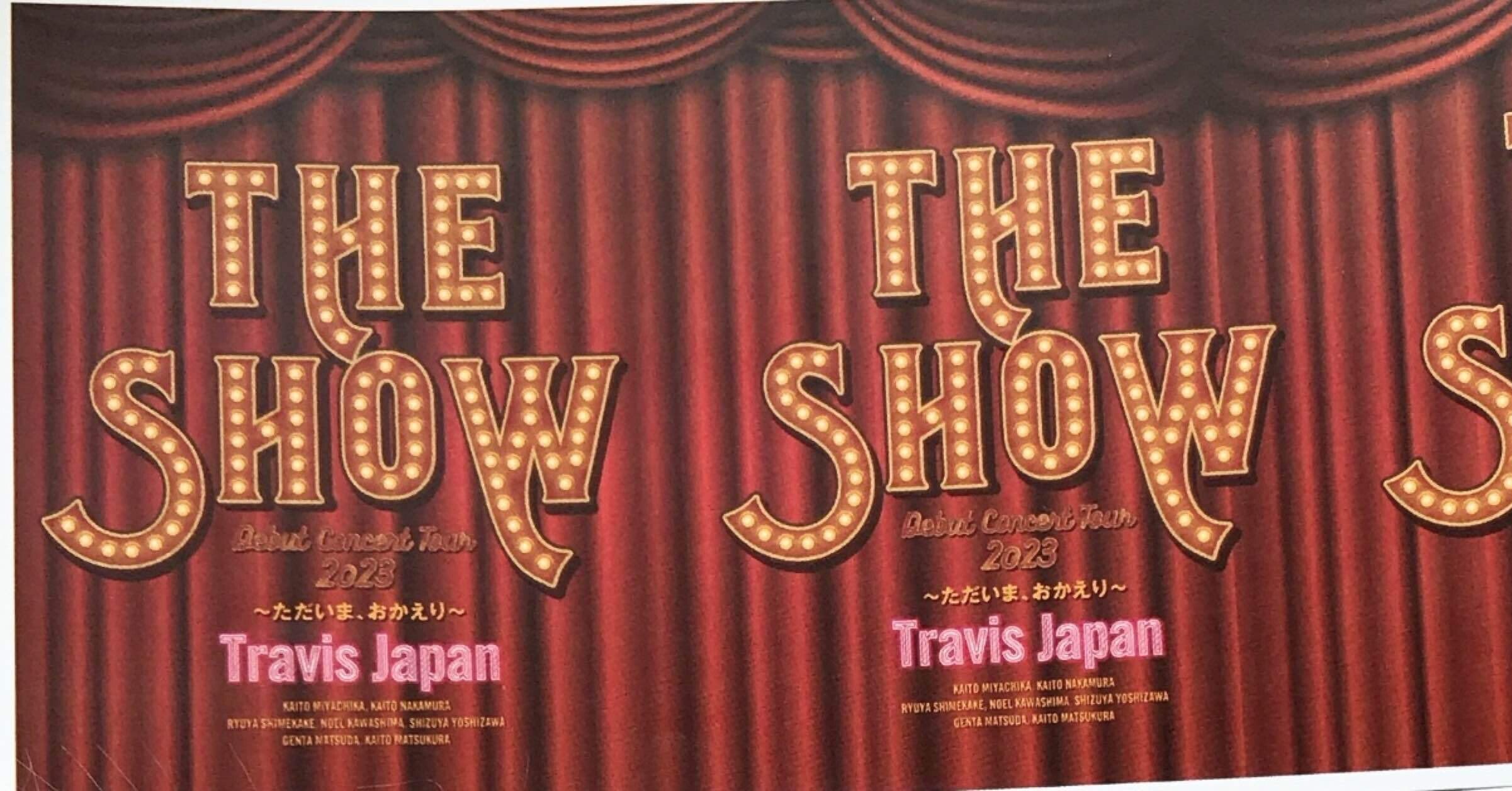 Travis Japan Debut Concert 2023 THE SHOW ～ただいま、おかえり ...