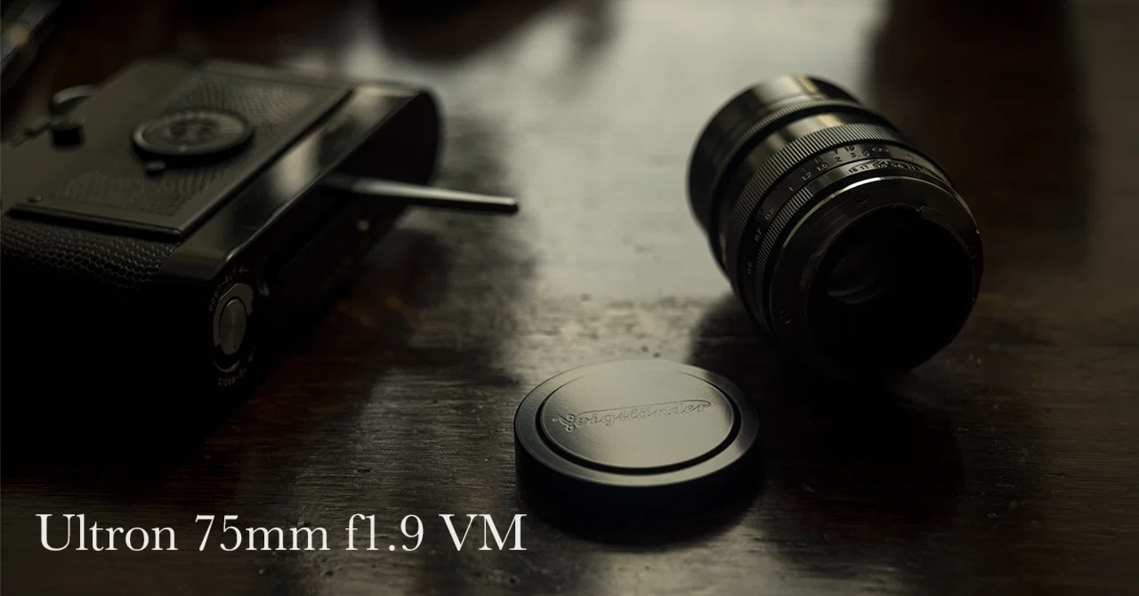 Ultron 75mm f1.9 VM｜セイケトミオ