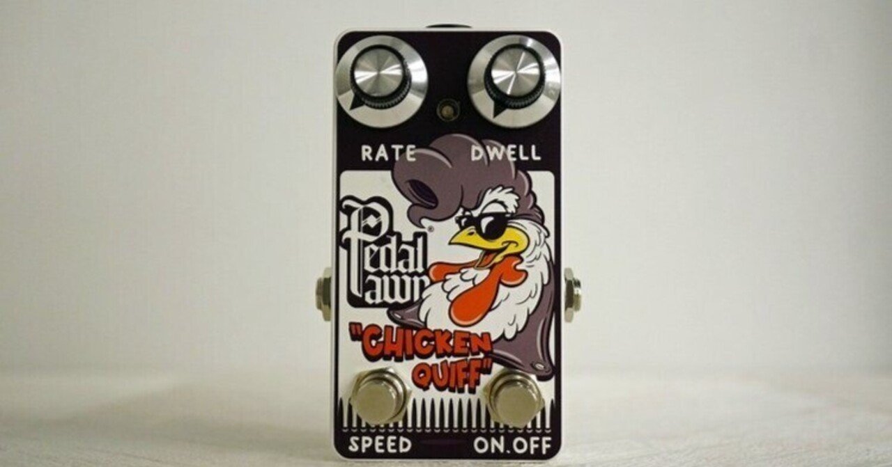 あのDiaz Texas Tremodilloを甦らせた！Pedal Pawn CHICKEN QUIFF