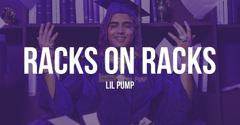 和訳 Lil Pump Racks On Racks なかむ Note