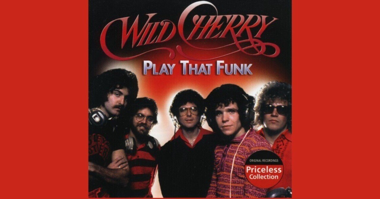 Wild Cherry - Play That Funky Music / プレイ・ザット・ファンキー
