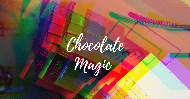 チョコレート・マジック