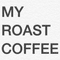 MYROASTCOFFEE 脱サラして人生楽しくハッピーに生きる事にした男の話