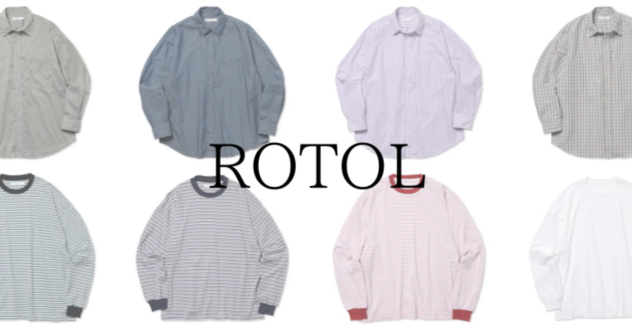 ROTOL | ロトル 23SS 2nd deliveryスタートです｜improve / 岡山市 